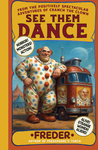 SEE THEM DANCE • Signed NEW Second Edition paperback